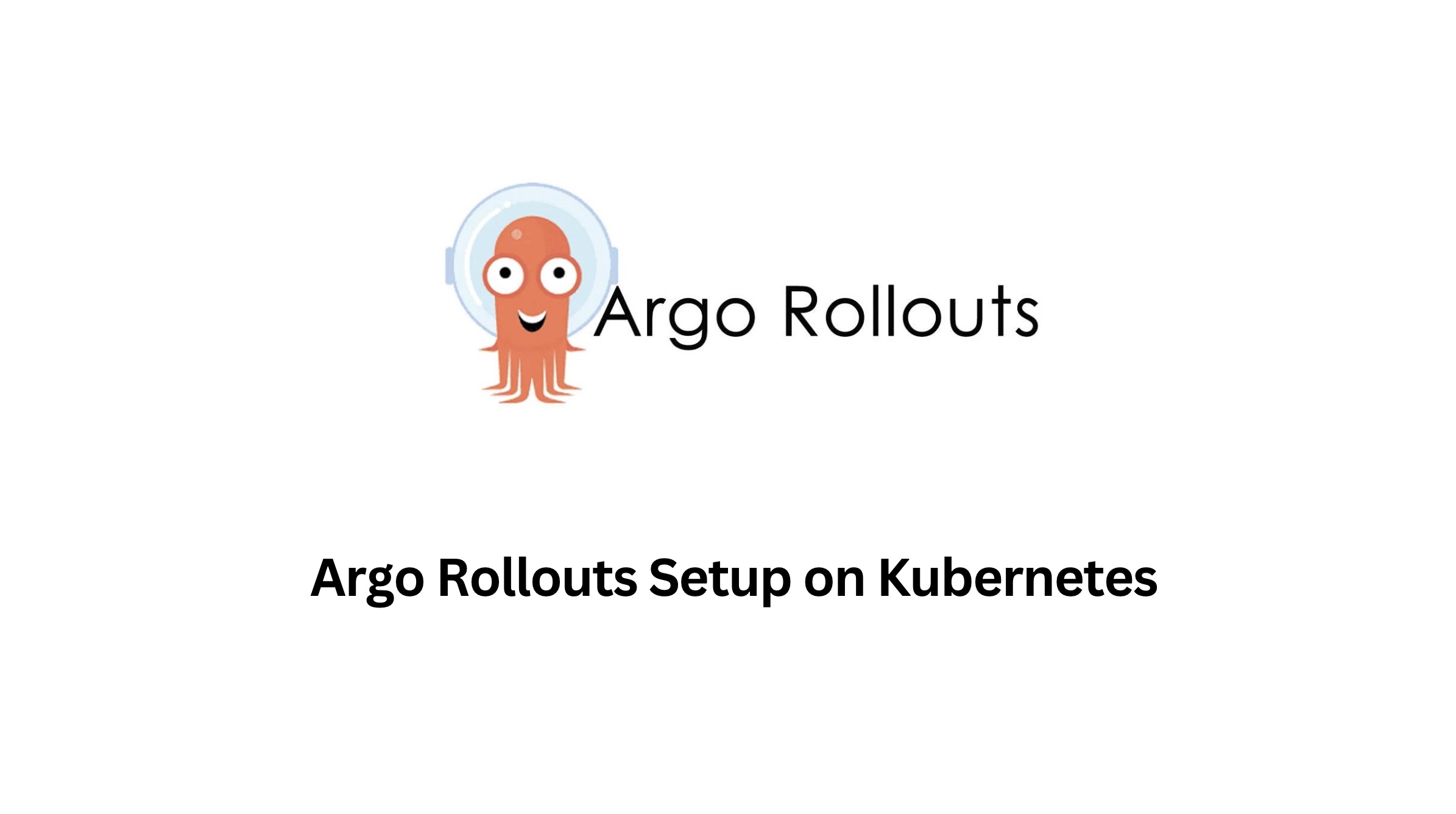 Argo Rollouts Setup on Kubernetes