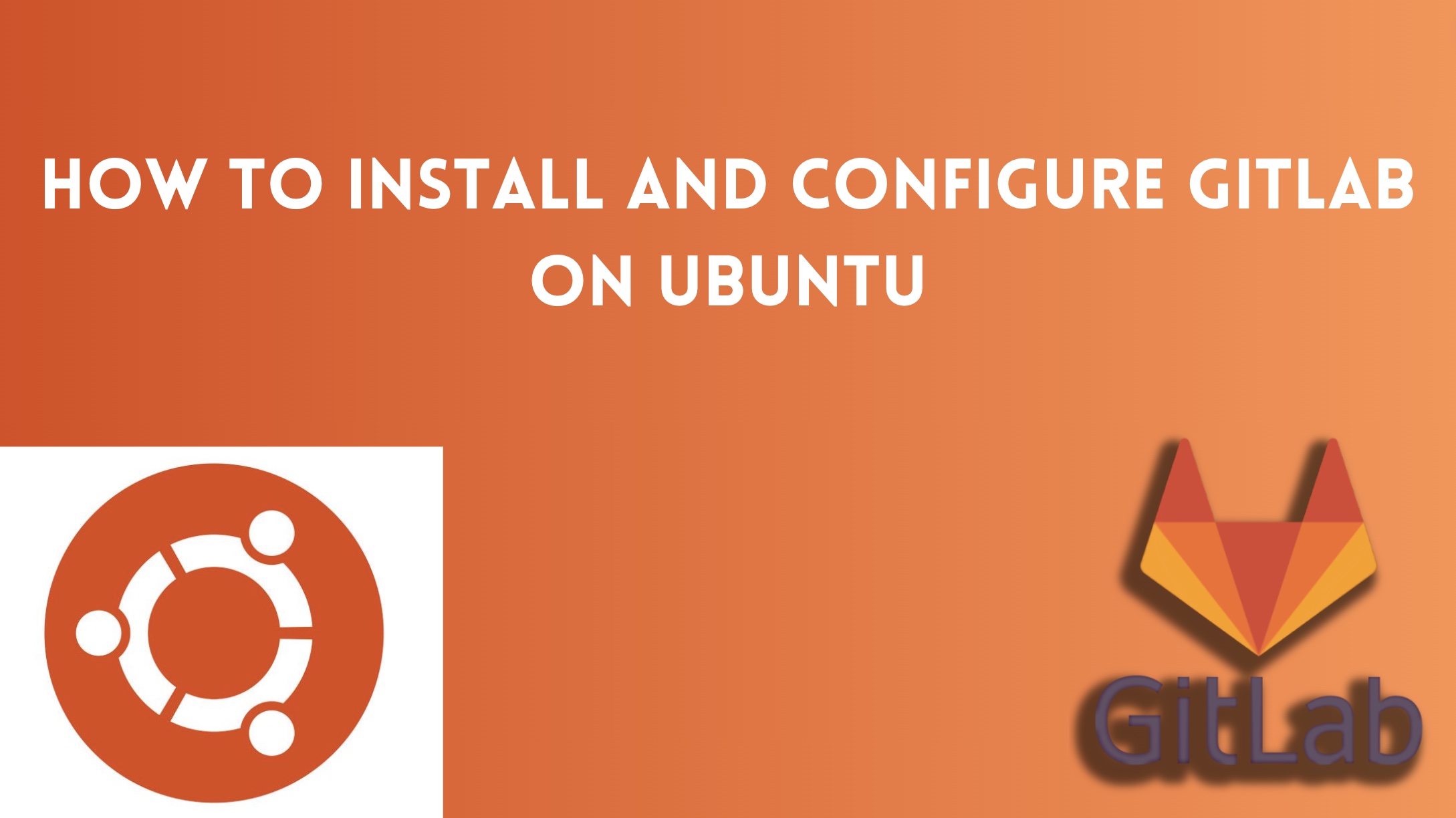 How To Install and Configure GitLab on Ubuntu on Ubuntu 20.04