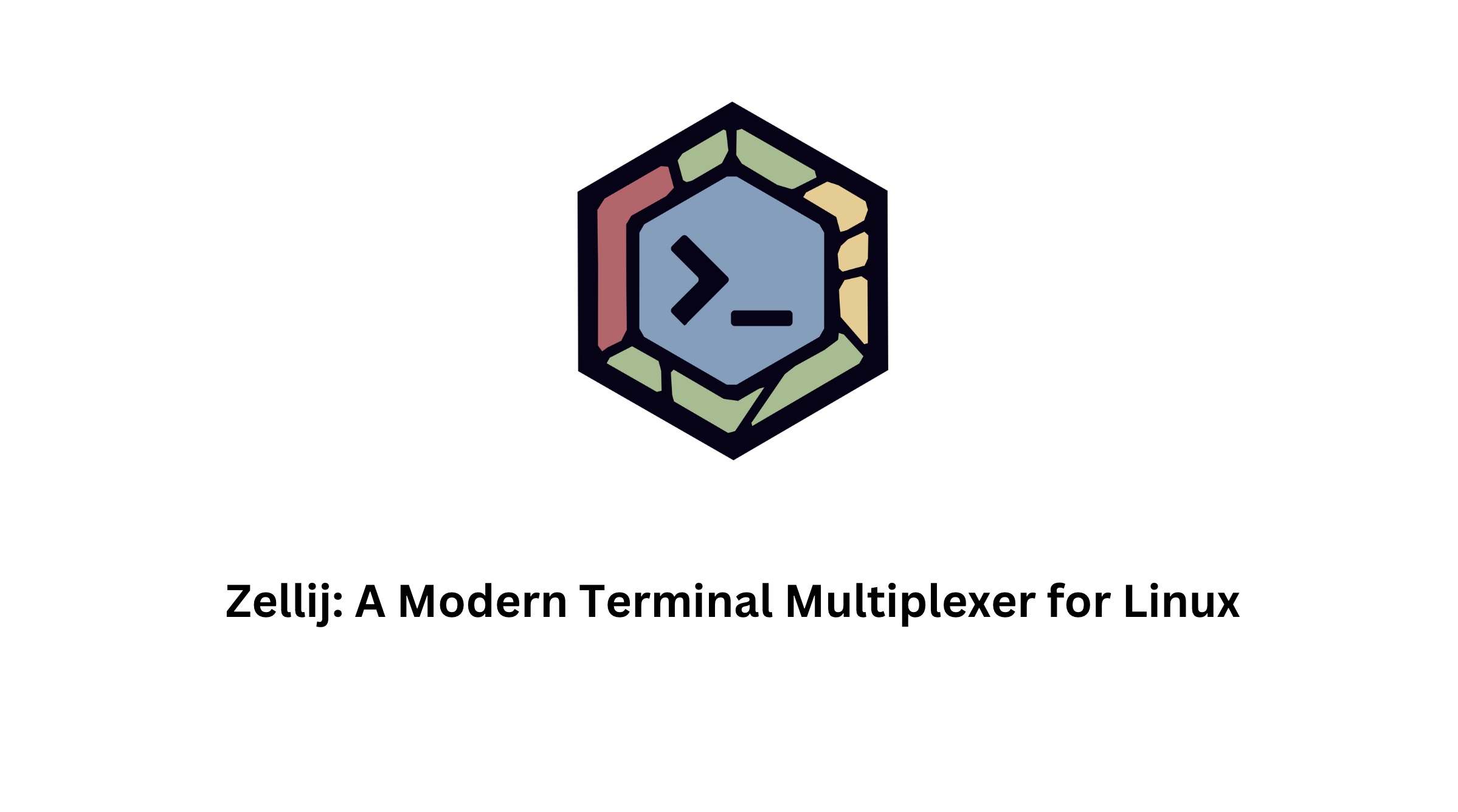 Zellij: A Modern Terminal Multiplexer for Linux